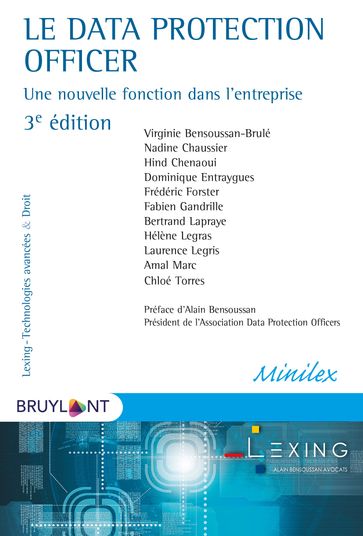 Le Data Protection Officer - Virginie Bensoussan-Brulé - Nadine Chaussier - Hind Chenaoui - Dominique Entraygues - Frédéric Forster - Fabien Gandrille - Bertrand Lapraye - Hélène Legras - Laurence Legris - Amal Marc - Chloé Torres - Alain Bensoussan