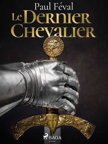 Le Dernier Chevalier - Paul Féval