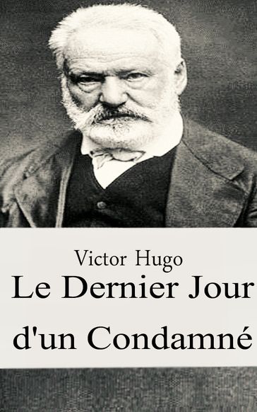 Le Dernier Jour d'un Condamné - Victor Hugo