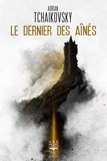 Le Dernier des Aînés - Adrian Tchaikovsky - Aurélien POLICE