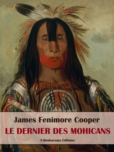 Le Dernier des Mohicans - James Fenimore Cooper