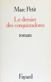 Le Dernier des conquistadors