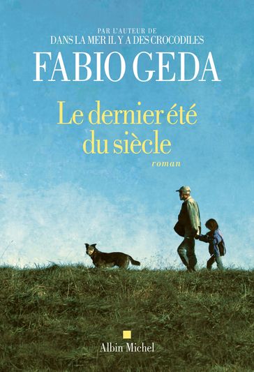 Le Dernier été du siècle - Fabio Geda