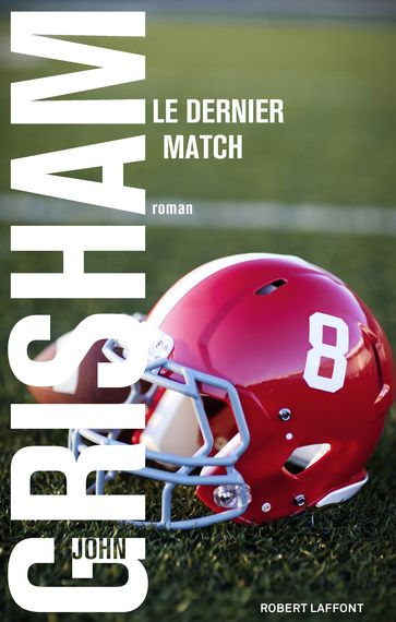 Le Dernier match - John Grisham