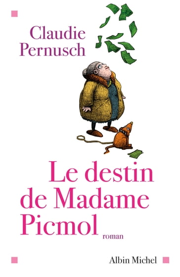 Le Destin de madame Picmol - Claudie Pernusch
