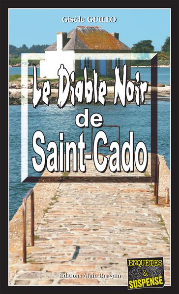 Le Diable Noir de Saint-Cado - Gisèle Guillo