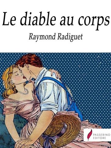 Le Diable au corps - Raymond Radiguet