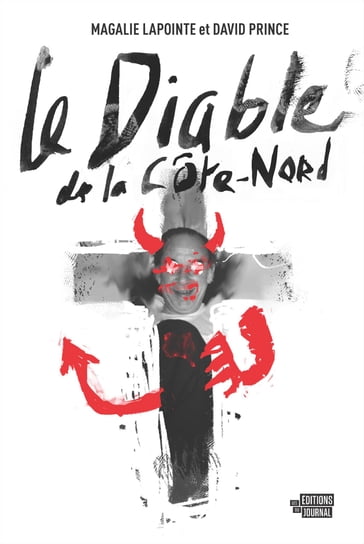 Le Diable de la Côte-Nord - Magalie Lapointe - David Prince