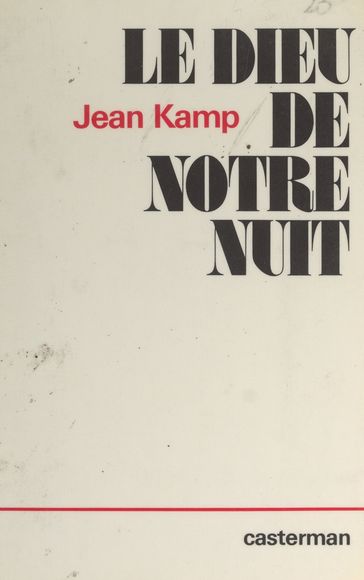 Le Dieu de notre nuit - Jean Kamp