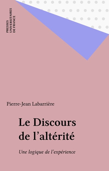 Le Discours de l'altérité - Pierre-Jean Labarrière