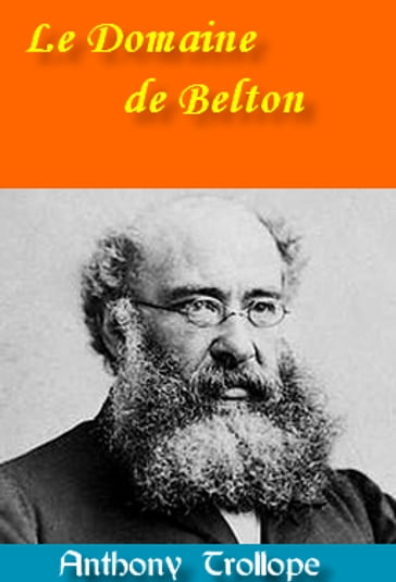 Le Domaine de Belton - Anthony Trollope - Eugène Dailhac