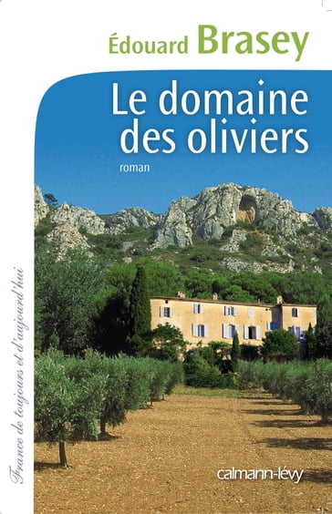 Le Domaine des oliviers - Edouard Brasey