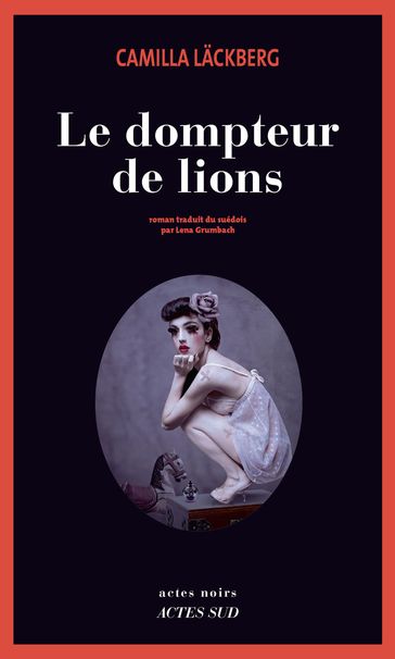 Le Dompteur de lions - Camilla Lackberg