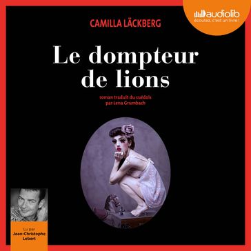 Le Dompteur de lions - Camilla Lackberg