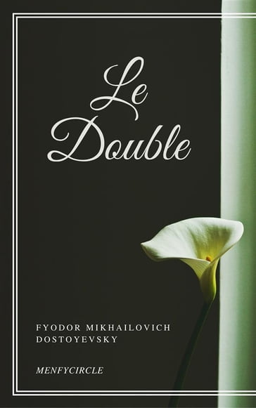 Le Double - Fedor Michajlovic Dostoevskij