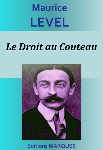 Le Droit au Couteau - Maurice Level