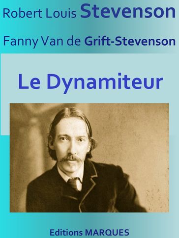 Le Dynamiteur - Fanny Van de Grift-Stevenson - Robert Louis Stevenson
