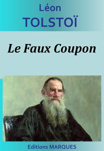 Le Faux Coupon - Lev Nikolaevic Tolstoj