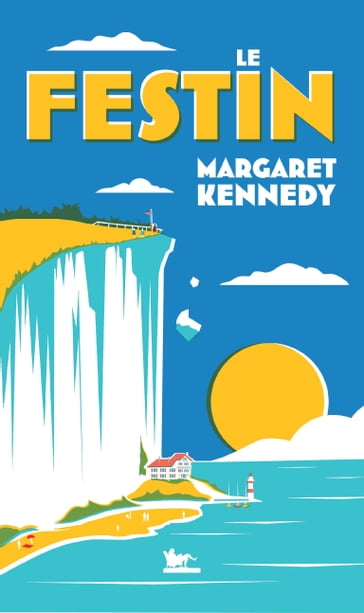Le Festin - Margaret Kennedy - Cathy Rentzenbrink