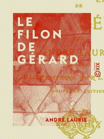 Le Filon de Gérard - André Laurie