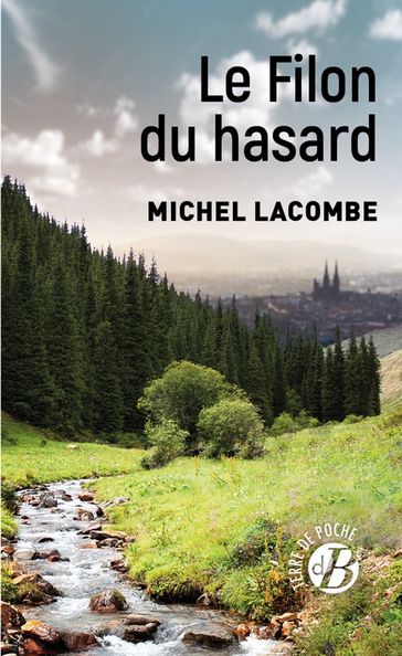 Le Filon du hasard - Michel Lacombe