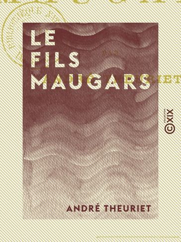 Le Fils Maugars - André Theuriet