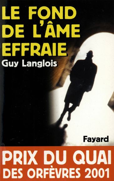 Le Fond de l'âme effraie - Guy Langlois