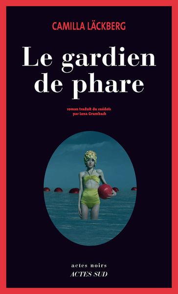 Le Gardien de phare - Camilla Lackberg