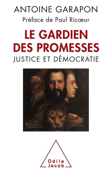 Le Gardien des promesses - Antoine Garapon