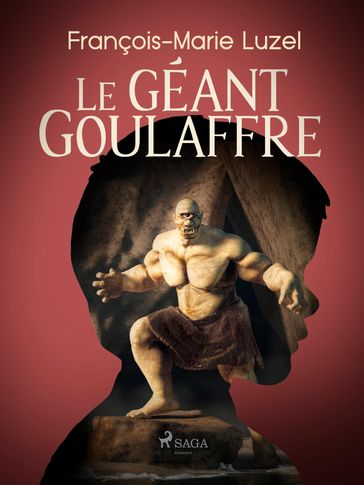 Le Géant Goulaffre - François-Marie Luzel