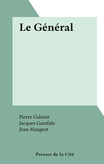 Le Général - Pierre Galante
