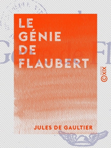 Le Génie de Flaubert - Jules De Gaultier