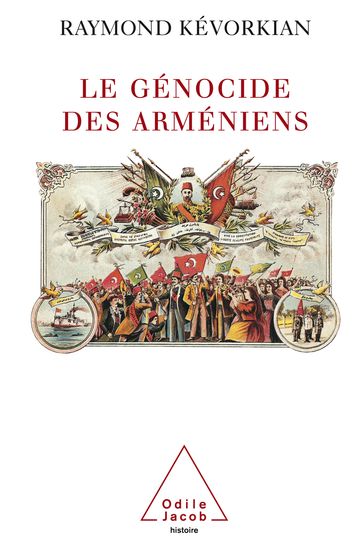 Le Génocide des Arméniens - Raymond Kévorkian