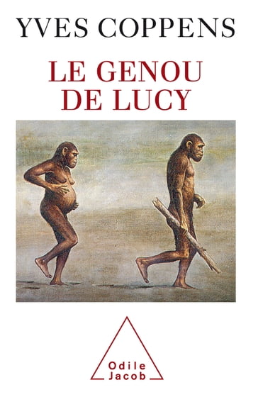 Le Genou de Lucy - Yves Coppens