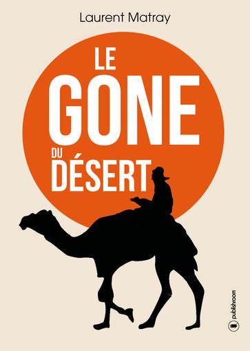 Le Gone du désert - Laurent Matray