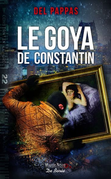 Le Goya de Constantin - Gilles Del Pappas