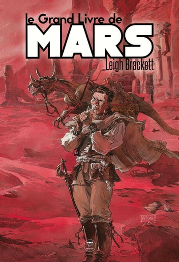 Le Grand Livre de Mars - Jean-Sébastien ROSSBACH - Leigh Brackett