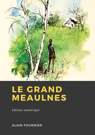 Le Grand Meaulnes - Alain-Fournier