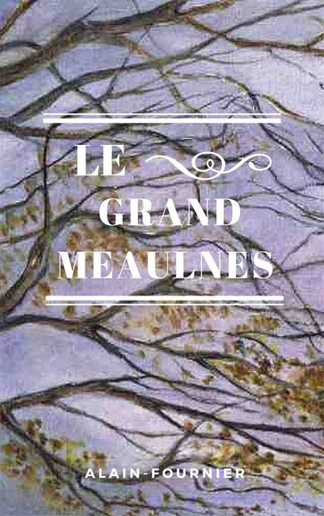 Le Grand Meaulnes - Alain-Fournier