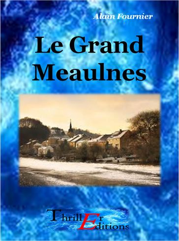 Le Grand Meaulnes - Alain Fournier