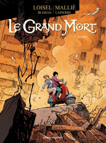 Le Grand Mort - Tome 04 - Régis Loisel - Jean-Blaise Djian - Vincent Mallié - François Lapierre