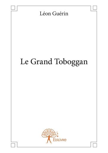 Le Grand Toboggan - Léon Guérin