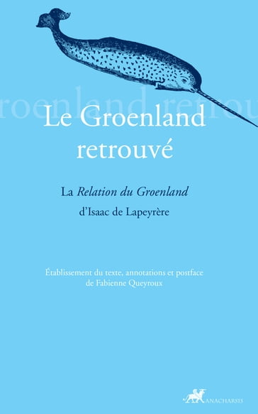 Le Groenland retrouvé - Fabienne Queyroux - Isaac LAPEYRERE