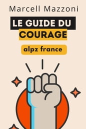 Le Guide Du Courage