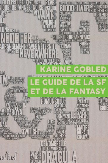 Le Guide de la SF et de la Fantasy - Karine GOBLED