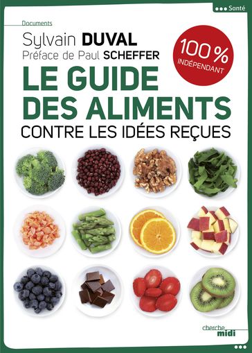Le Guide des aliments - Sylvain DUVAL - Paul Scheffer