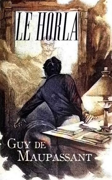 Le Horla - Guy de Maupassant