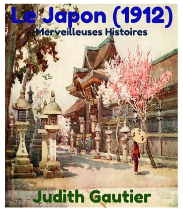 Le Japon (1912) - Judith Gautier