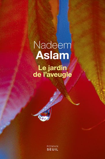 Le Jardin de l'aveugle - Nadeem Aslam