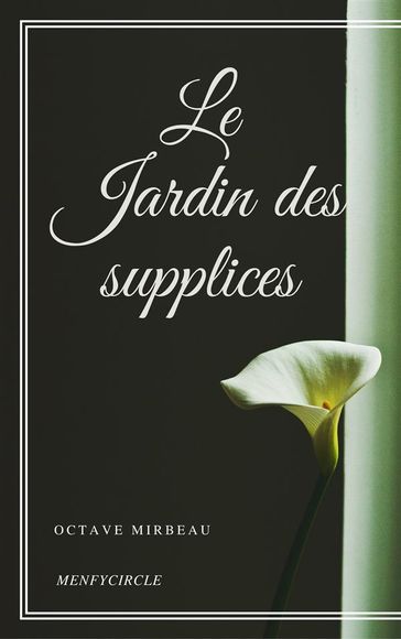 Le Jardin des supplices - Octave Mirbeau